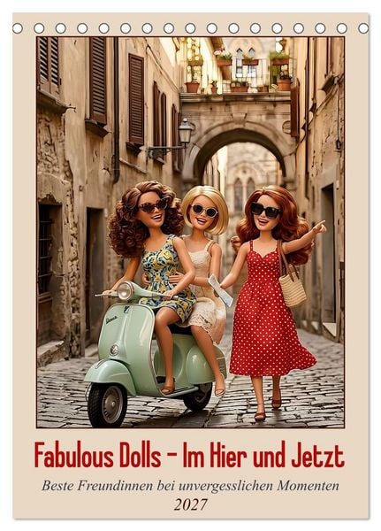 Produktbild: Fabulous Dolls &ndash; Im Hier und Jetzt (Tischkalender 2027 DIN A5 hoch), CALVENDO Monatskalender