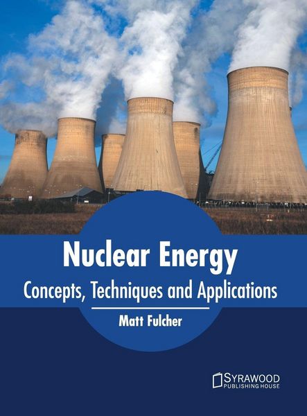 Produktbild: Nuclear Energy: Concepts, Techniques and Applications