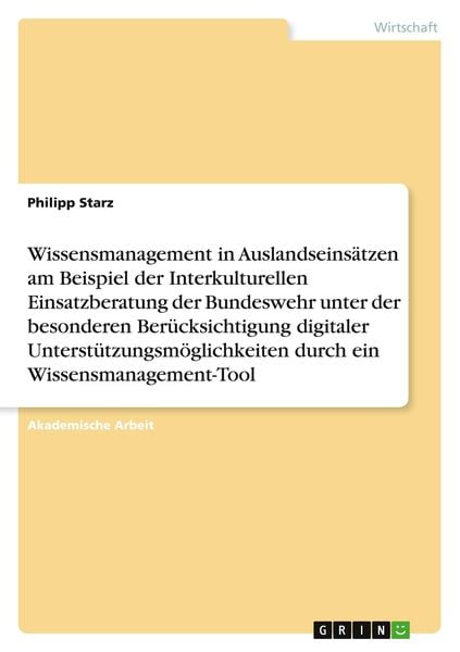 Produktbild: Wissensmanagement in Auslandseins&auml;tzen am Beispiel der Interkulturellen Einsatzberatung der Bundeswehr unter der besonderen Ber&uuml;cksichtigung digitaler