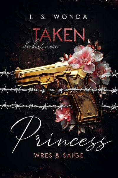 Taken Princess 1, Taschenbuch von J. S. Wonda, Wondaversum, 9783989427525