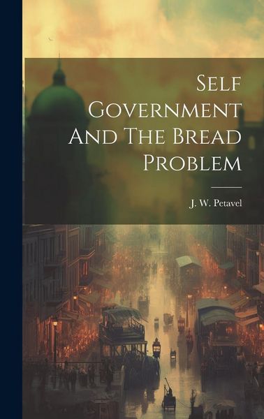 Produktbild: Self Government And The Bread Problem