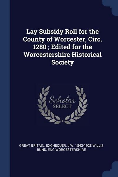 Produktbild: Lay Subsidy Roll for the County of Worcester, Circ. 1280; Edited for the Worcestershire Historical Society