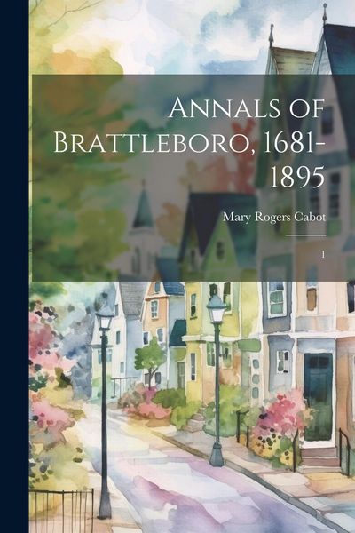 Produktbild: Annals of Brattleboro, 1681-1895: 1