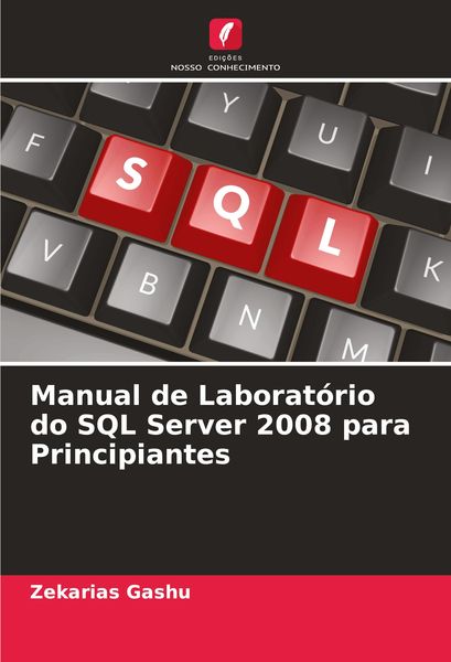 Produktbild: Manual de Laborat&oacute;rio do SQL Server 2008 para Principiantes