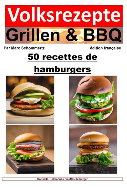 Produktbild: Recettes folkloriques de grillades et de barbecue - 50 recettes de burger