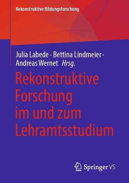 Produktbild: Rekonstruktive Forschung im und zum Lehramtsstudium