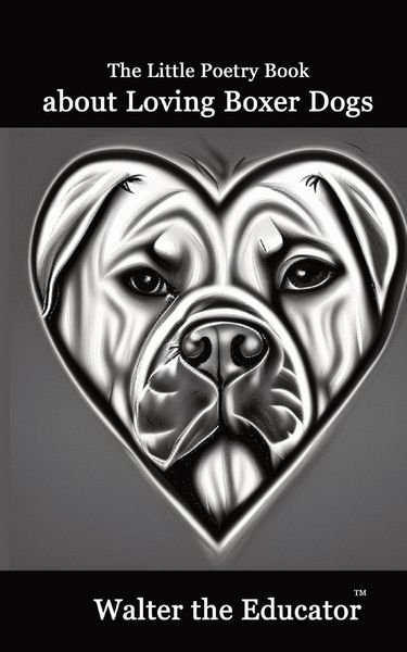 Produktbild: The Little Poetry Book about Loving Boxer Dogs