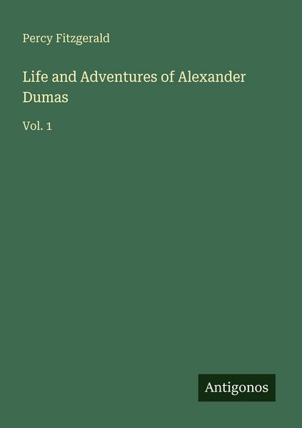 Produktbild: Life and Adventures of Alexander Dumas