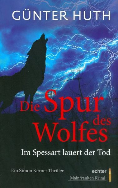 Die Spur des Wolfes, Taschenbuch von Günter Huth, Echter, 978-3-429-03911-0