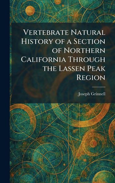 Produktbild: Vertebrate Natural History of a Section of Northern California Through the Lassen Peak Region