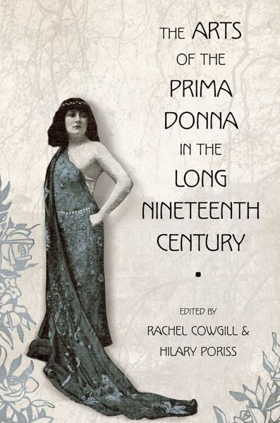 Produktbild: The Arts of the Prima Donna in the Long Nineteenth Century