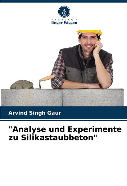Produktbild: "Analyse und Experimente zu Silikastaubbeton"