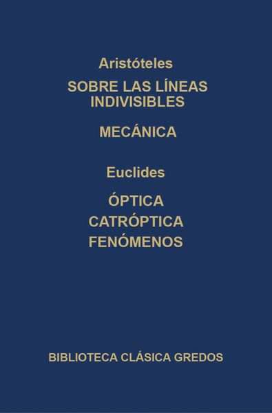 Produktbild: Sobre las l&iacute;neas indivisibles. Mec&aacute;nica. &Oacute;ptica. ca&oacute;ptrica. Fen&oacute;menos.