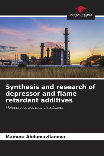 Produktbild: Synthesis and research of depressor and flame retardant additives