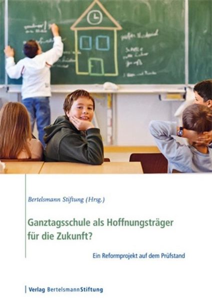 Produktbild: Ganztagsschule als Hoffnungstr&auml;ger f&uuml;r die Zukunft?