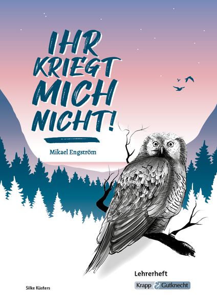 Produktbild: Ihr kriegt mich nicht! &ndash; Mikael Engstr&ouml;m &ndash; Lehrerheft