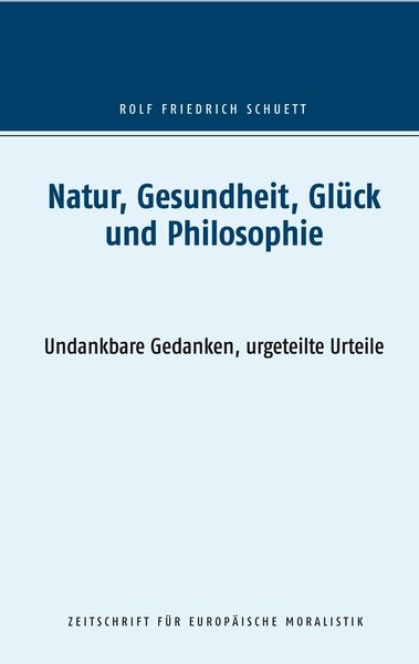 Produktbild: Natur, Gesundheit, Gl&uuml;ck und Philosophie