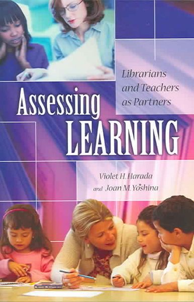 Produktbild: Assessing Learning: Librarians and Teachers as Partners