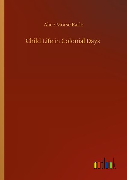 Produktbild: Child Life in Colonial Days