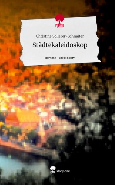 Produktbild: St&auml;dtekaleidoskop. Life is a Story - story.one