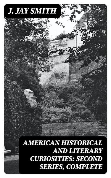 Produktbild: American Historical and Literary Curiosities: Second Series, Complete