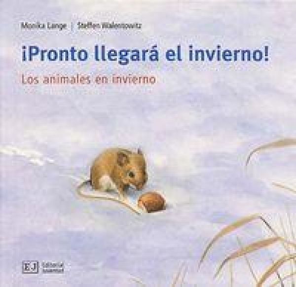 Produktbild: Mis libros de animales. &iexcl;Pronto llegar&aacute; el invierno! : los animales en invierno