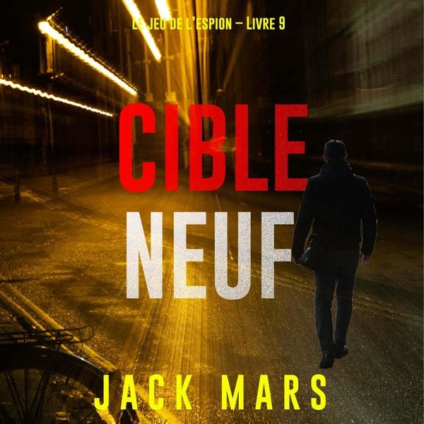 Produktbild: Cible neuf (Le jeu de l'espion &ndash; Livre 9)