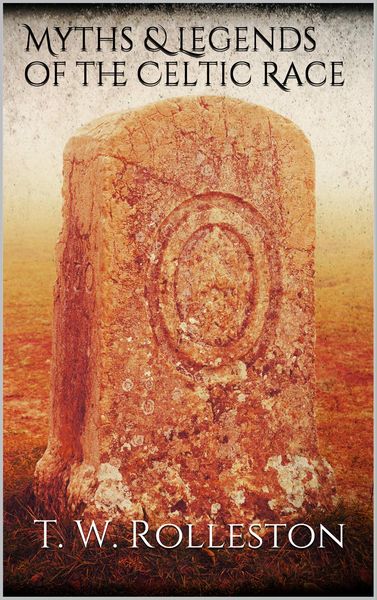 Produktbild: Myths and Legends of the Celtic Race