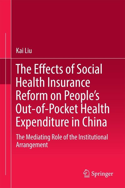 Produktbild: The Effects of Social Health Insurance Reform on People's Out-of-Pocket Health Expenditure in China