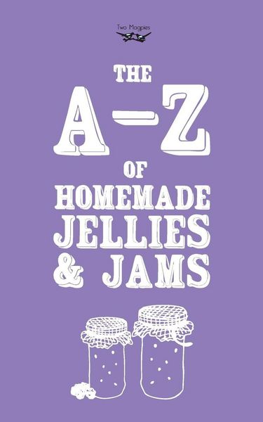 Produktbild: A-Z of Homemade Jellies and Jams