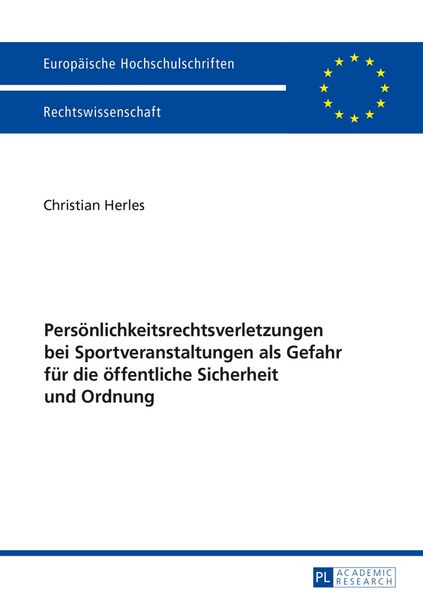Produktbild: Pers&ouml;nlichkeitsrechtsverletzungen bei Sportveranstaltungen als Gefahr f&uuml;r die &ouml;ffentliche Sicherheit und Ordnung