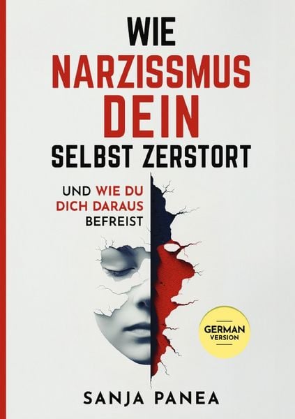 Produktbild: Wie Narzissmus Dein Selbst zerst&ouml;rt - und wie Du Dich daraus befreist