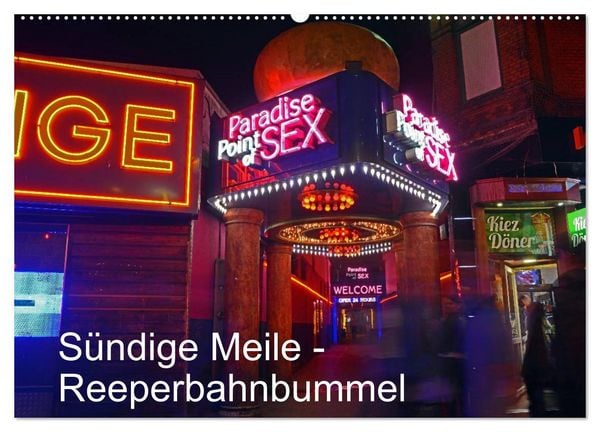 Produktbild: S&uuml;ndige Meile - Reeperbahnbummel (Wandkalender 2026 DIN A2 quer), CALVENDO Monatskalender