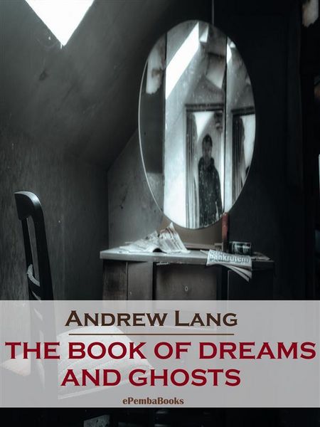 Produktbild: The Book of Dreams and Ghosts (Annotated)