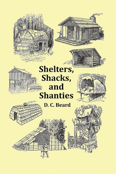 Produktbild: Shelters, Shacks and Shanties - With 1914 Cover and Over 300 Original Illustrations