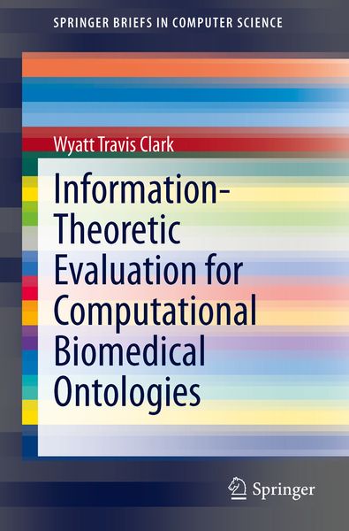 Produktbild: Information-Theoretic Evaluation for Computational Biomedical Ontologies