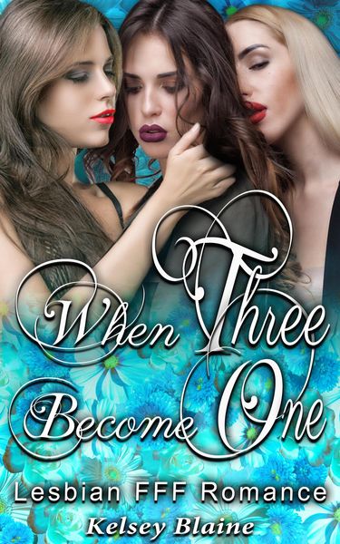 Produktbild: When Three Become One : Lesbian Threesome FFF Romance