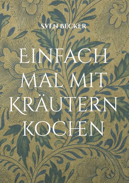 Produktbild: Einfach mal mit Kr&auml;utern kochen