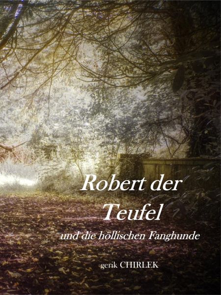 Produktbild: Robert der Teufel und die H&ouml;llischen Fanghunde.