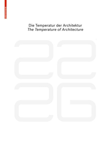 Produktbild: Be 2226 Die Temperatur der Architektur / The Temperature of Architecture