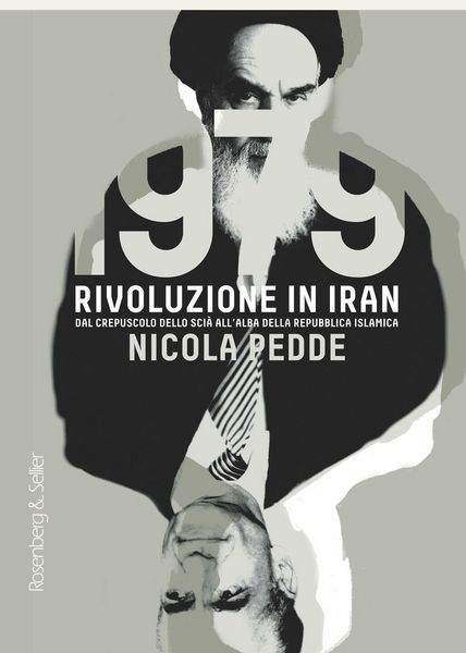 Produktbild: 1979 rivoluzione in Iran. Dal crepuscolo dello sci&agrave; all'alba della Repubblica Islamica