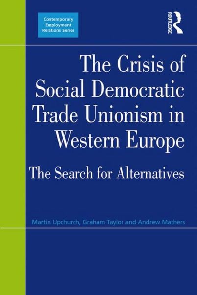 Produktbild: The Crisis of Social Democratic Trade Unionism in Western Europe