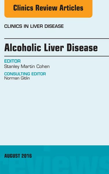 Produktbild: Alcoholic Liver Disease, An Issue of Clinics in Liver Disease