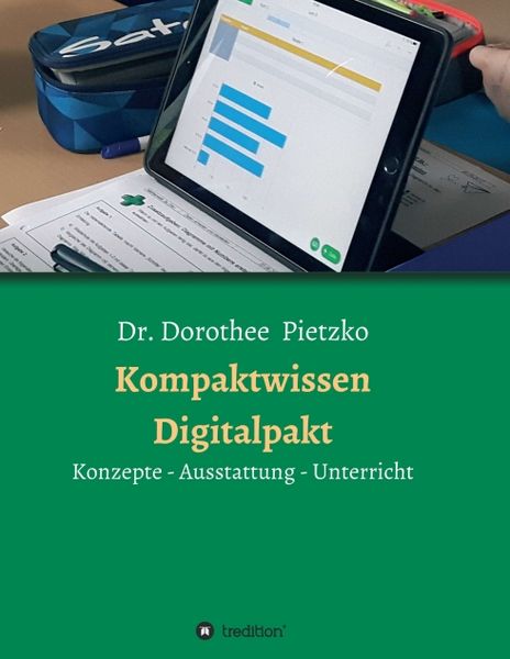 Kompaktwissen Digitalpakt, Taschenbuch von Dorothee Pietzko, Tredition, 9783749705375