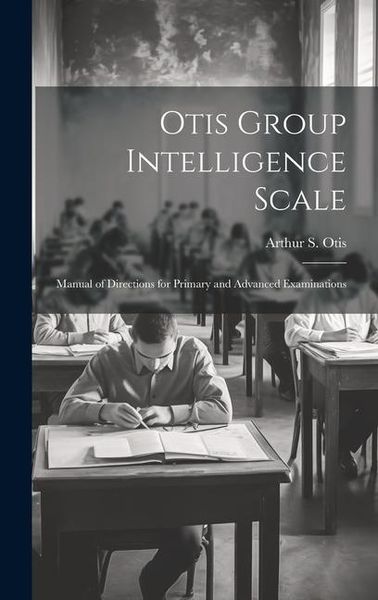 Produktbild: Otis Group Intelligence Scale; Manual of Directions for Primary and Advanced Examinations