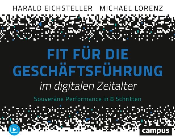 Produktbild: Fit f&uuml;r die Gesch&auml;ftsf&uuml;hrung im digitalen Zeitalter