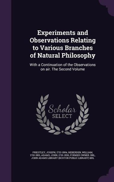Produktbild: Experiments and Observations Relating to Various Branches of Natural Philosophy