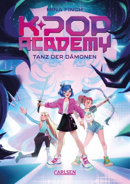 K-Pop Academy 1: Tanz der Dämonen, Gebundene Ausgabe von Mina Finch, Carlsen, 978-3-551-56091-9