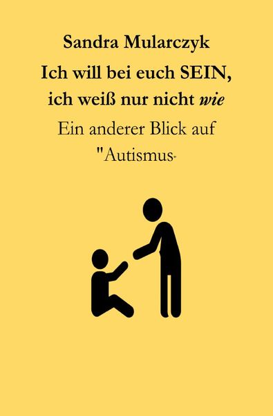 Produktbild: Autismus/Savant/Biografisches / Ich will bei euch sein, ich wei&szlig; nur nicht WIE