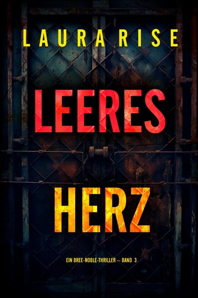 Produktbild: Leeres Herz (Ein Bree-Noble-Thriller - Band 3)